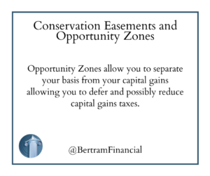 convservation easements and opportunity zones - bertram financial