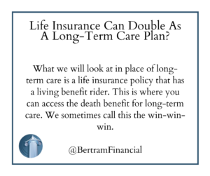 Bertram Financial - Long Term Care