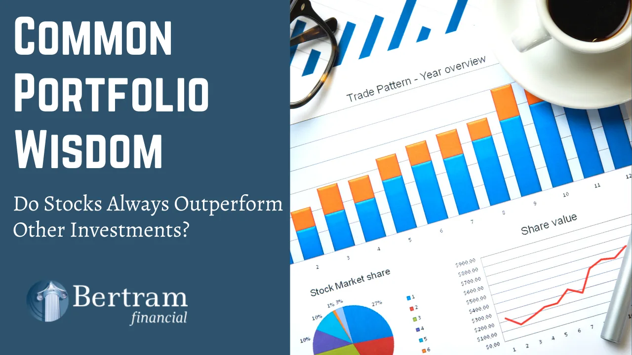 Stocks vs. Other Investments: Common Wisdom