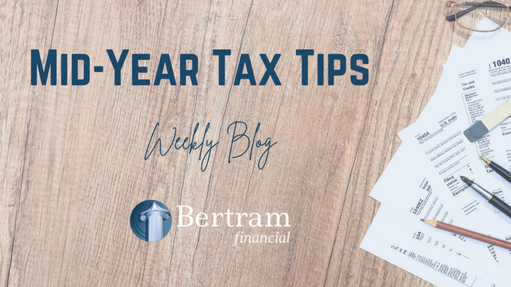 Mid-Year Tax Planning Tips - Bertram Financial