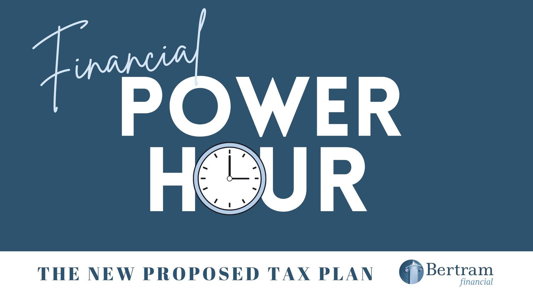 Power Hour: The New Proposed Tax Plan