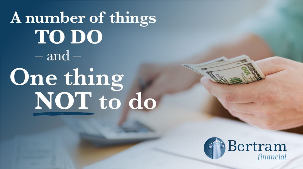 A number of things to do and 1 thing to NOT do