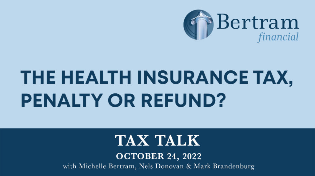 The Health Insurance Tax, Penalty or Refund?