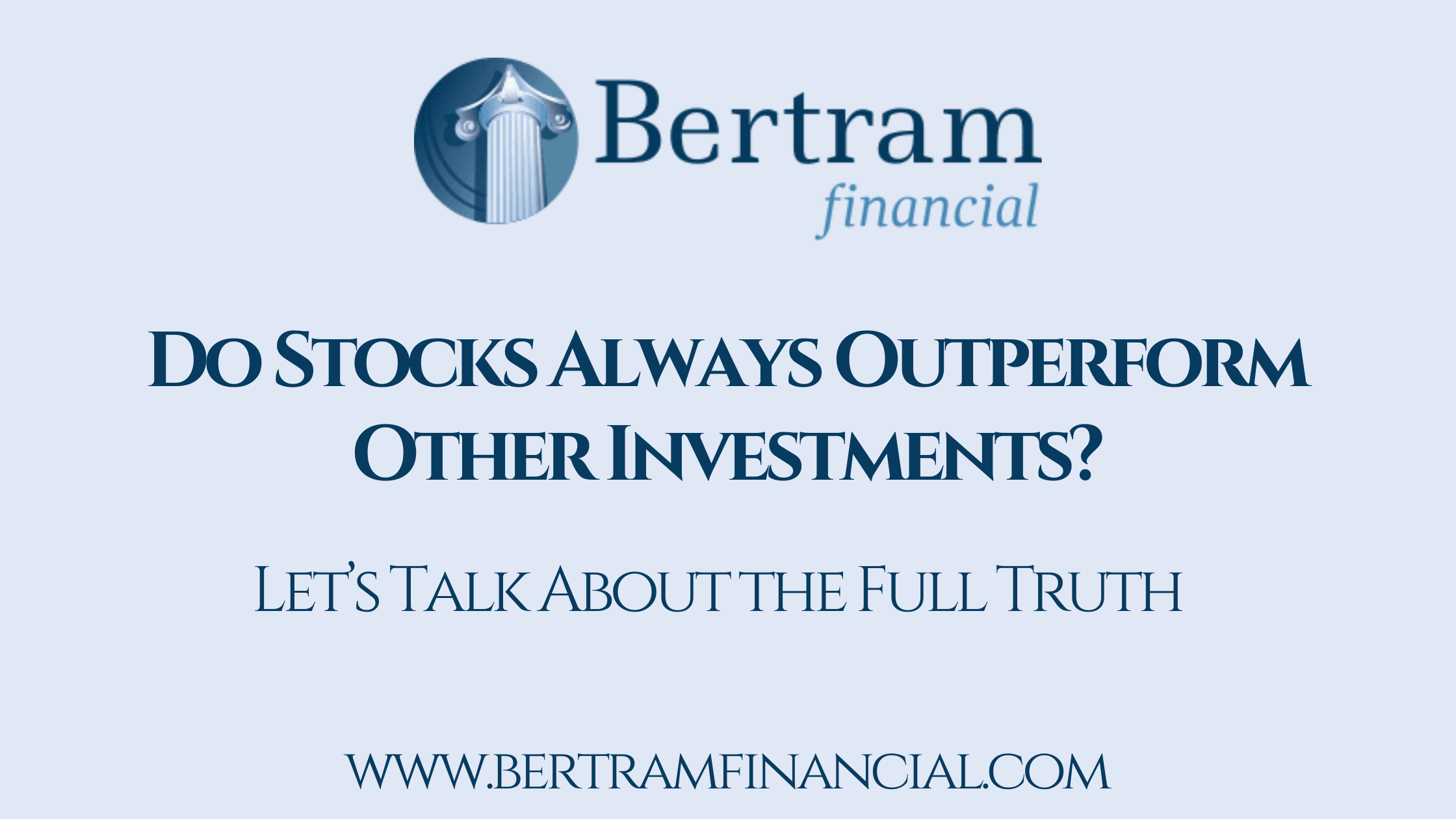 Do Stocks Always Outperform Other Investments