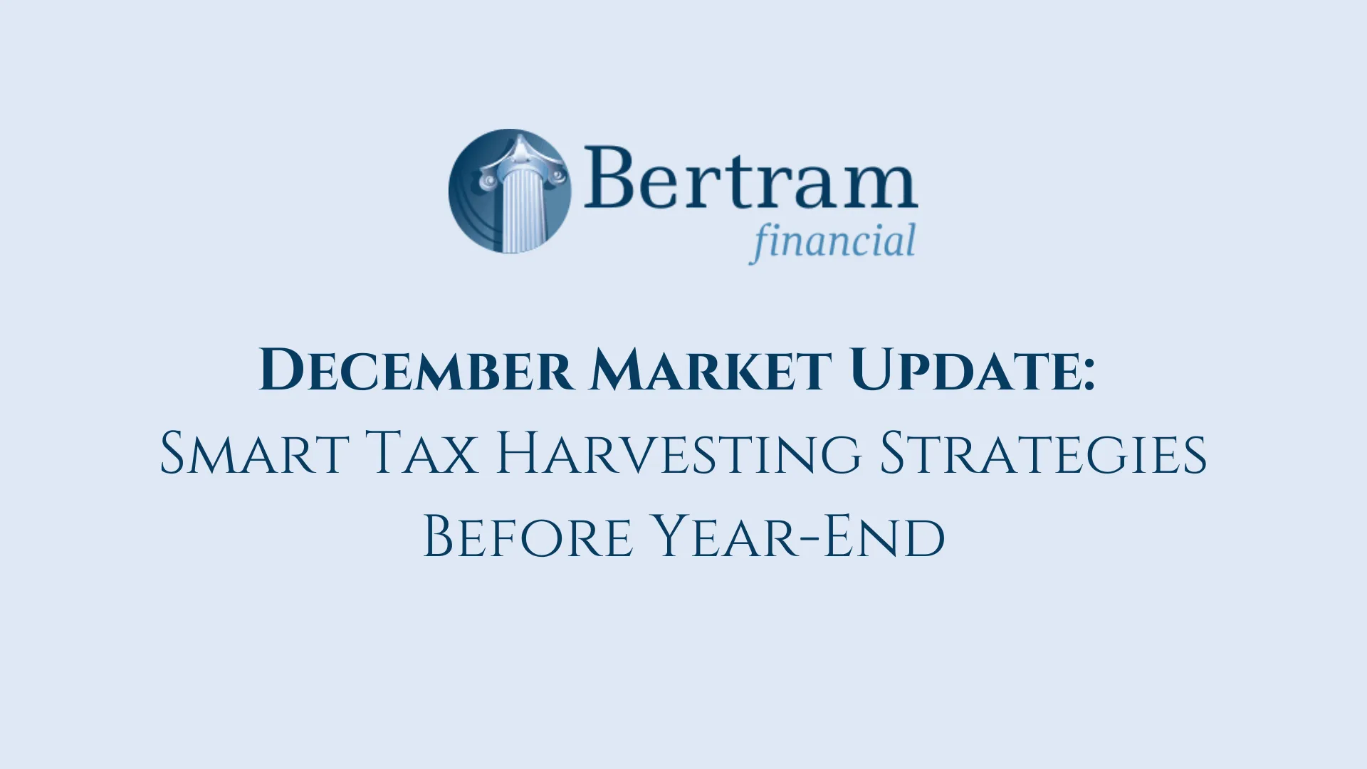 December Market Update Smart Tax Harvesting Strategies Before Year-End